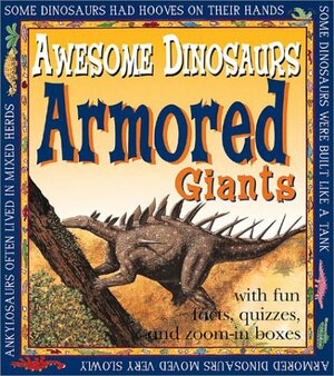 Armored Giants Dinosaurs by Michael J. Benton