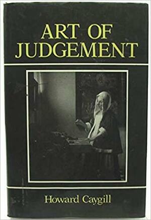 Art Of Judgement by Howard Caygill