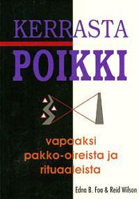 Kerrasta poikki - vapaaksi pakko-oireista ja rituaaleista by Edna B. Foa