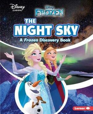 The Night Sky: A Frozen Discovery Book by Paul Dichter, Disney Storybook Artists