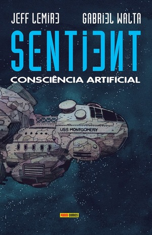 Sentient. Consciência Artificial by Gabriel H. Walta, Jeff Lemire