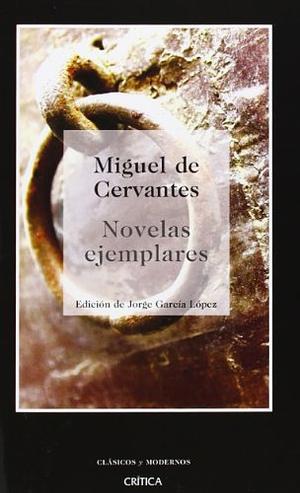 Novelas ejemplares by Miguel de Cervantes