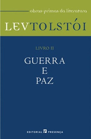 Guerra e Paz – Livro II by Nina Guerra, Filipe Guerra, Leo Tolstoy