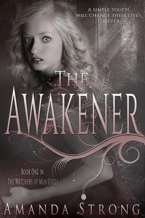 The Awakener by Amanda Strong