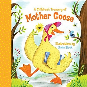 A Children's Treasury of Mother Goose by Linda Bleck