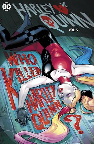 Harley Quinn Vol. 5: Who Killed Harley Quinn? by Georges Duarte, Stephanie Phillips