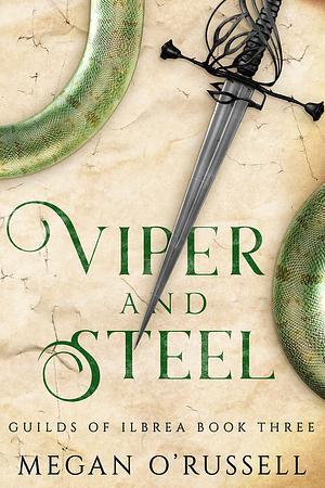 Viper and Steel by Megan O'Russell