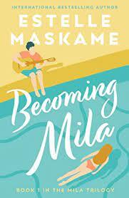 Becoming Mila by Estelle Maskame