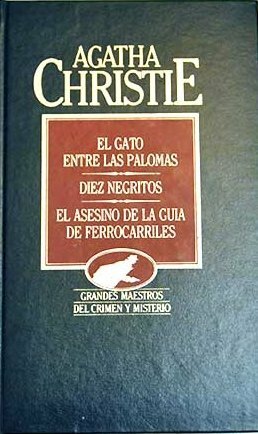 El gato entre las palomas / Diez negritos / El asesino de la guía de ferrocarriles by Agatha Christie, José Mallorquí Figuerola, Francisco Abril, Orestes Llorens