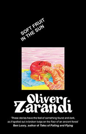 Soft Fruit in the Sun by Oliver Zarandi