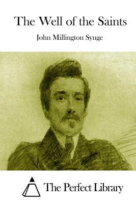 The Well of the Saints by J.M. Synge