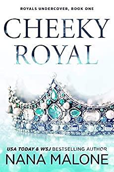Cheeky Royal by Nana Malone