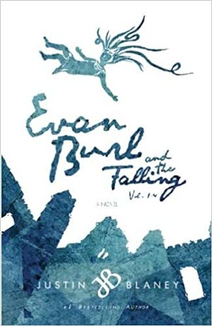 Evan Burl and the Falling, Vol. 4 by Justin Blaney