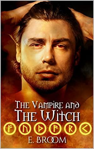 The Vampire and the Witch by E. Broom