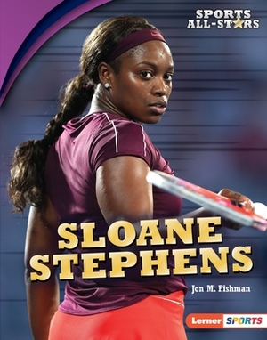 Sloane Stephens by Jon M. Fishman