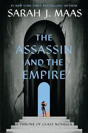 The Assassin and the Empire by Sarah J. Maas