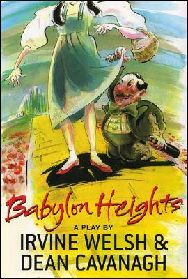 Babylon Heights by Dean Cavanagh, Irvine Welsh