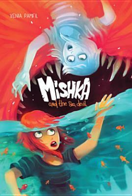 Mishka and the Sea Devil by Xenia Pamfil