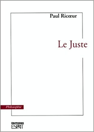 Le Juste by Paul Ricœur
