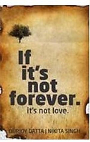 If it's not Forever by Nikita Singh, Durjoy Datta, Durjoy Datta