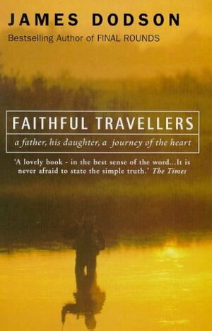 Faithful Travellers by James Dodson