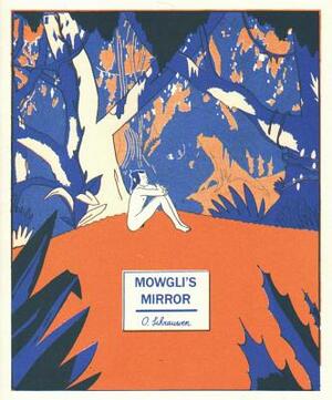 Mowgli's Mirror by Olivier Schrauwen