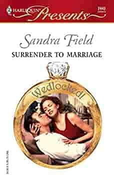 Surrender to Marriage by Sandra Field