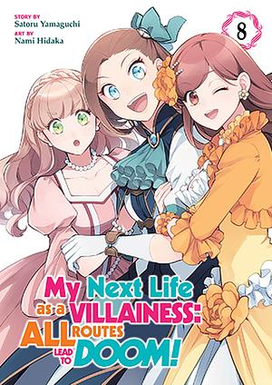 My Next Life As a Villainess: All Routes Lead to Doom! (Manga) Vol. 8 by Satoru Yamaguchi, Nami Hidaka