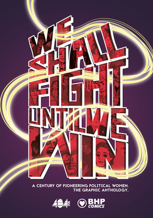 We Shall Fight Until We Win by Laura Jones, Sha Nazir