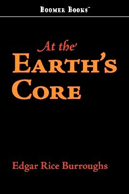 At the Earth's Core by Edgar Rice Burroughs