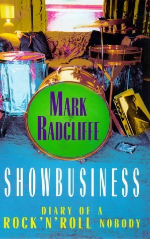 Showbusiness: Diary of a Rock 'n' Roll Nobody by Mark Radcliffe