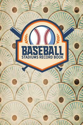 Baseball Stadiums Record Book by Rogue Plus Publishing