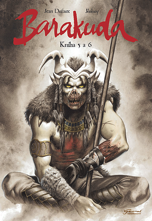 Barakuda. Kniha 5 a 6 by Jean Dufaux