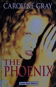 The Phoenix by Caroline Gray