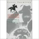 Quest For Greatness: A Celebration Of Lammtarra And The Racing Season by Laura Thompson