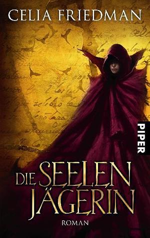 Die Seelenjägerin by C.S. Friedman