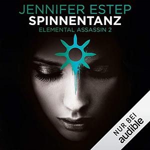Spinnentanz by Jennifer Estep