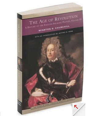 A History of the English Speaking Peoples, Volume 3 - The Age of Revolution by Winston Churchill, Winston Churchill