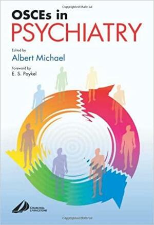 Osces in Psychiatry: Prepare for the New Mrcpsych by Albert Michael