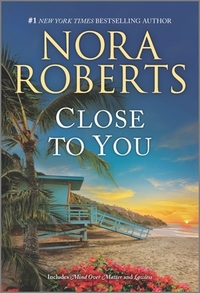 Close to You by Nora Roberts