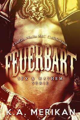 Feuerbart - Coffin Nails MC California (gay romance) by K.A. Merikan