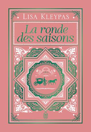 La Ronde des saisons by Lisa Kleypas