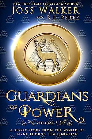 Guardians of Power by Joss Walker, R.L. Perez