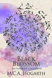 Black Blossom: A Fantasy of Manners Among Aliens by M.C.A. Hogarth