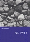 Slowly by Lyn Hejinian