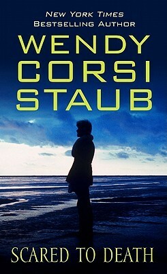 Scared To Death by Wendy Corsi Staub