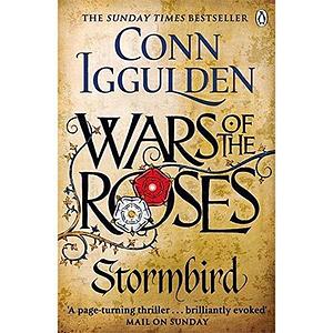 Wars Of The Roses - Stormbird by Conn Iggulden, Conn Iggulden