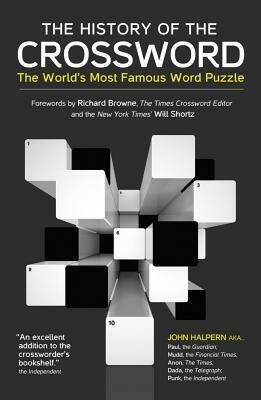 The History of the Crossword: The World's Most Famous Word Puzzle by John Halpern, Will Shortz, Richard Browne
