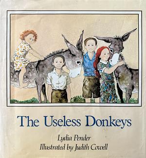 The Useless Donkeys by Lydia Pender