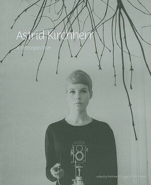 Astrid Kirchherr: A Retrospective by Colin Fallows, Matthew H. Clough